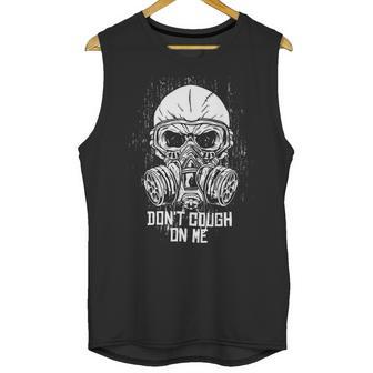 Dont Cough On Me Funny Virus Grunge Unisex Tank Top | Favorety CA