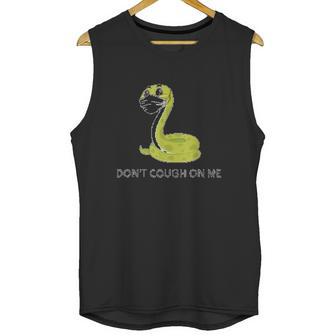 Dont Cough On Me Social Distancing Unisex Tank Top | Favorety AU