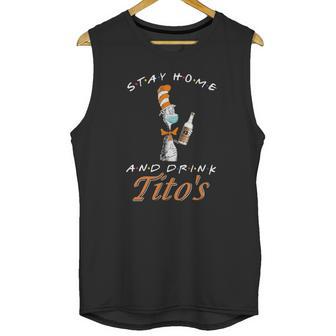 Dr Seuss Stay Home And Drink Tito’S Coronavirus Shirt Unisex Tank Top | Favorety UK