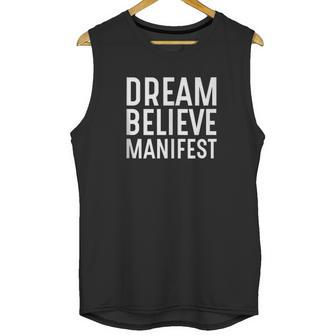 Dream Believe Manifest Unisex Tank Top | Favorety