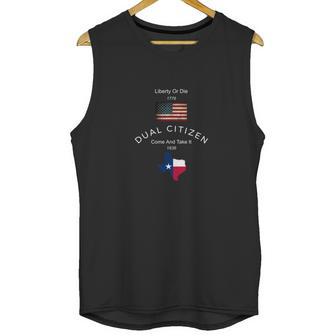 Dual Citizen Usa &Ampamp Texas Patriotic Liberty Or Die Shirt Unisex Tank Top | Favorety