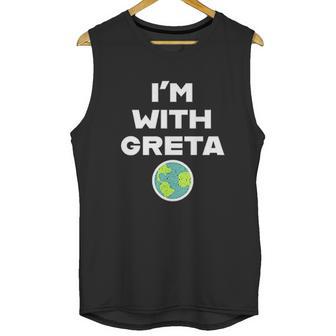 Earth Day Climate Change Im With Greta Science Unisex Tank Top | Favorety UK