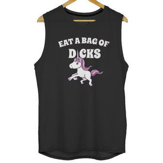 Eat A Giant Bag Of Dicks Unicorn Unisex Tank Top | Favorety