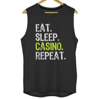 Eat Sleep Casino Repeat Gambling Gambler Funny Lover Gift Unisex Tank Top | Favorety