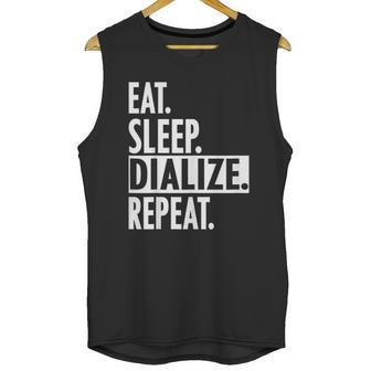 Eat Sleep Dialize Repeat Tech Unisex Tank Top | Favorety