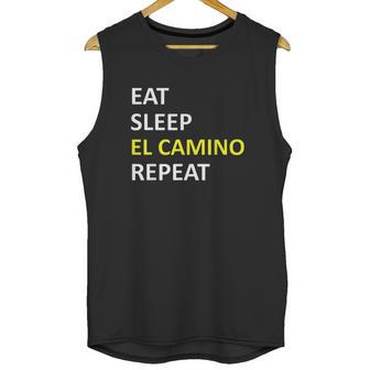 Eat Sleep El Camino Repeat Unisex Tank Top | Favorety AU