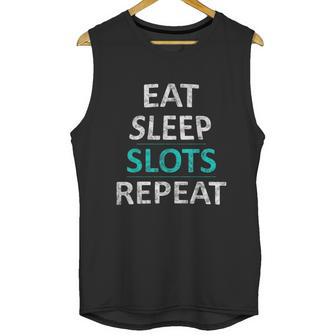 Eat Sleep Slots Repeat Funny Casino Unisex Tank Top | Favorety