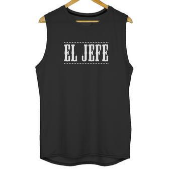 El Jefe The Boss In Mexican Unisex Tank Top | Favorety DE