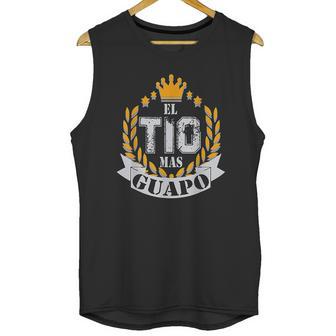 El Tio Mas Guapo Funny Handsome Uncle Latin Tio Unisex Tank Top | Favorety