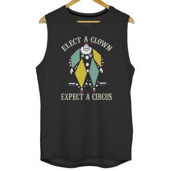 Elect A Clown Expect A Circus Best Gift Unisex Tank Top | Favorety DE