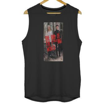 The End Of The F Ing World Unisex Tank Top | Favorety CA