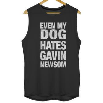 Even My Dog Hates Gavin Newsoms Unisex Tank Top | Favorety CA