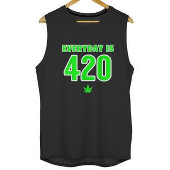 Everyday Is 420 420 Party April 20Th Weed Marijuana Unisex Tank Top | Favorety