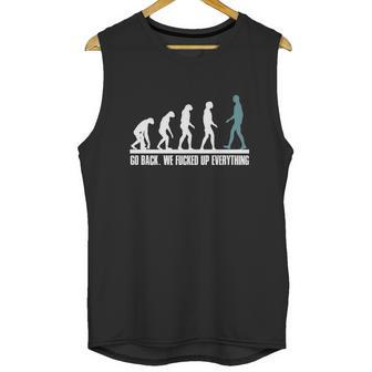 Evolution Go Back We Fucked Up Everything Tapestry Unisex Tank Top | Favorety UK