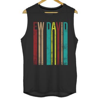 Ew David Retro Logo Unisex Tank Top | Favorety CA