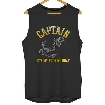 Faded Funny Gift Its My Fucking Boat Funny Gift Yacht Rock Party Boat Captain Me Unisex Tank Top | Favorety AU