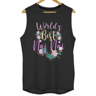 Family Worlds Best Nai Nai Tee Funny Nai Nai Ever Gift Unisex Tank Top | Favorety AU