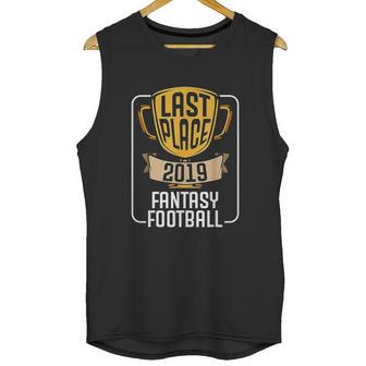 Fantasy Football Last Place 2019 Worst Loser Trophy Unisex Tank Top | Favorety