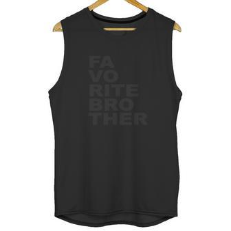 Favorite Brother T Shirts Mens T Shirt By American Apparel Limted Edition Unisex Tank Top | Favorety AU