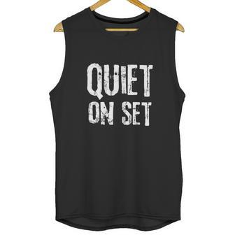 Filmmaking And Television Production Quiet On Set Shirt Unisex Tank Top | Favorety AU