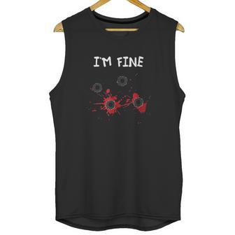 I Am Fine Halloween Bullet Holes Humor Unisex Tank Top | Favorety AU