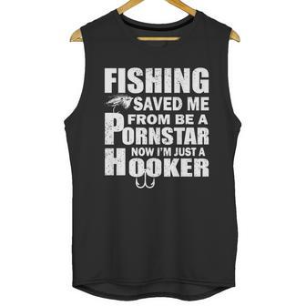 Fishing Saved Me Pornstar Hooker Unisex Tank Top | Favorety CA