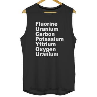 Fluorine Uranium Carbon Potassium Yttrium Oxygen Uranium Unisex Tank Top | Favorety UK