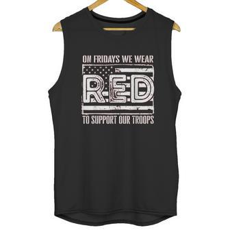 On Fridays We Wear Red To Support Our Troops Unisex Tank Top | Favorety UK