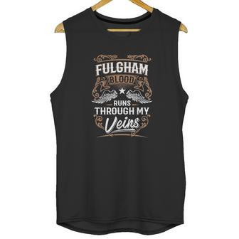 Fulgham Blood Runs Through My Veins Legend Name Gifts T Shirt Unisex Tank Top | Favorety DE