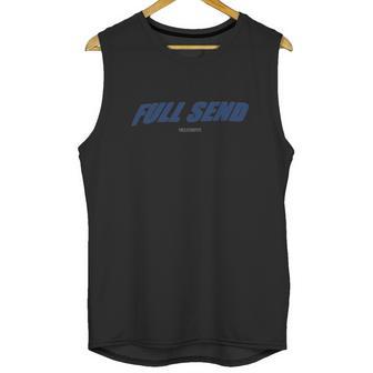 Full Send Nelkboys Full Send Nelkboys Nelk Unisex Tank Top | Favorety CA