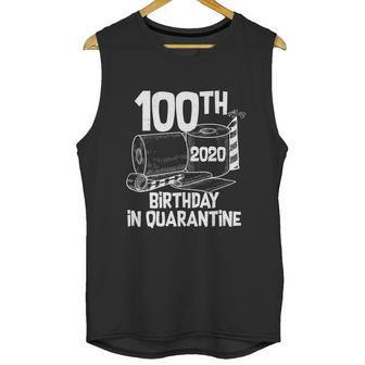 Funny 100Th Birthday In Quarantine Toilet Paper Party Unisex Tank Top | Favorety DE