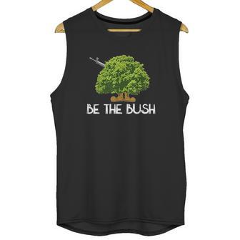 Funny Be The Bush Video Game Lover Gamer Unisex Tank Top | Favorety CA