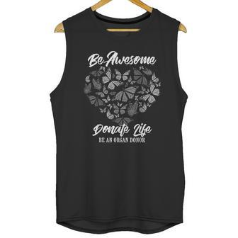 Funny Donate Life Be Awesome Unisex Tank Top | Favorety CA