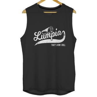 Funny Filipino Pride Lumpia Thats How I Roll Unisex Tank Top | Favorety