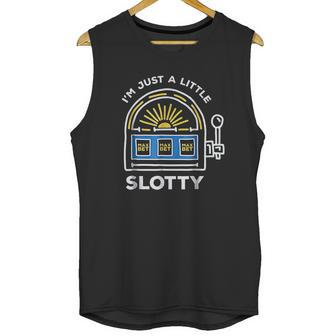 Funny Gambling Im Just A Little Bit Slotty Unisex Tank Top | Favorety DE