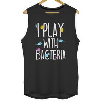 Funny Lab Tech Med Technician Play With Bacteria Gift Idea Unisex Tank Top | Favorety DE