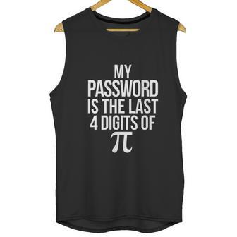 Funny Math Pun Joke My Password Is The Last 4 Digits Of Pi Unisex Tank Top | Favorety UK