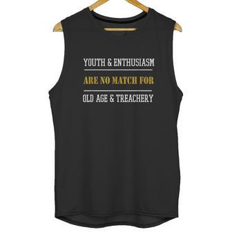 Funny Old Age Gift Youth And Enthusiasm Are No Match Unisex Tank Top | Favorety DE