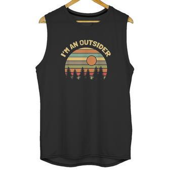 Funny Outdoors Camping Hiking Im An Outsider Unisex Tank Top | Favorety CA