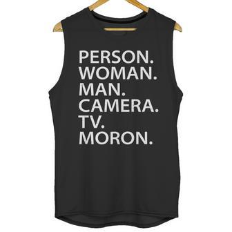 Funny Person Woman Man Camera Tv Moron Unisex Tank Top | Favorety AU