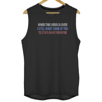 Funny Social Distancing Stay Away From Me Unisex Tank Top | Favorety UK