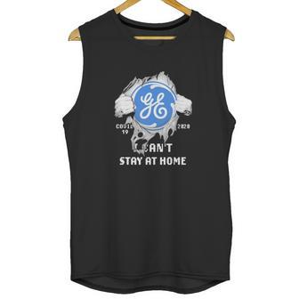 General Electric Covid-19 2020 I Can’T Stay At Home Shirt Unisex Tank Top | Favorety CA