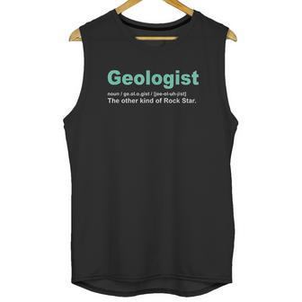 Geologist Rock Star Definition Funny Geology Gifts Unisex Tank Top | Favorety AU