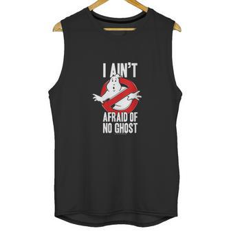 Ghostbusters I Aint Afraid Of No Ghost Unisex Tank Top | Favorety AU