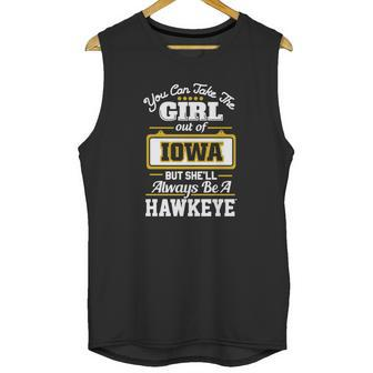 You Can Take The Girl Out Of Iowa But Shell Always Be A Hawkeye Unisex Tank Top | Favorety