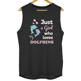 Girls Dolphin Gift Just A Girl Who Loves Dolphins Unisex Tank Top | Favorety DE