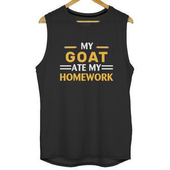 My Goat Ate My Homework Funny Animal Farm Unisex Tank Top | Favorety DE