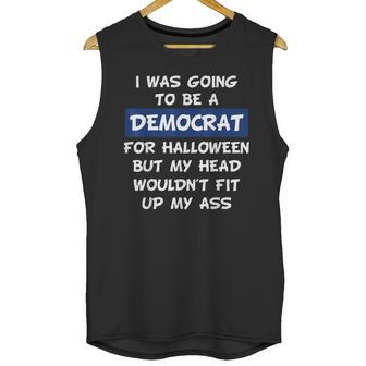 I Was Going To Be A Democrat For Halloween Unisex Tank Top | Favorety