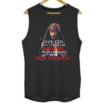 Good Girl Go To Heaven Bad Girl Go To The Caribbean With Jack Sparrow Unisex Tank Top | Favorety UK