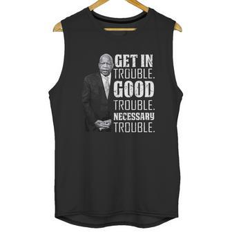 Get In Good Trouble John Lewis Saying Unisex Tank Top | Favorety AU